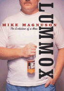 Lummox: The Evolution of a Man - Magnuson, Mike