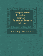 Lumpenmlers Lieschen: Roman