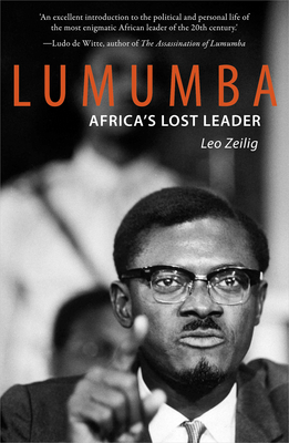 Lumumba: Africa's Lost Leader - Zeilig, Leo