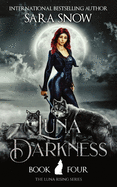 Luna Darkness: Book 4 of the Luna Rising Series (a Paranormal Shifter Romance Series)