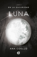 Luna: En La Oscuridad / Moon