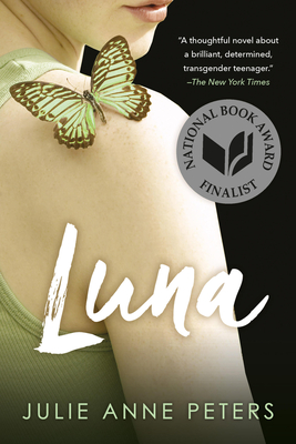 Luna (National Book Award Finalist) - Peters, Julie Anne