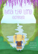 Luna the Little Explorer - Children's Book, Fantasy, Adventure Bedtime Story