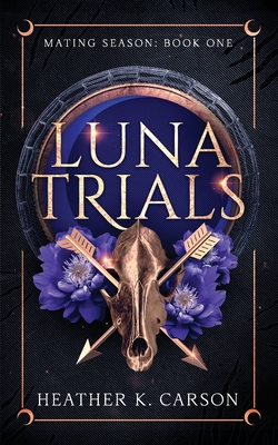 Luna Trials - Carson, Heather K