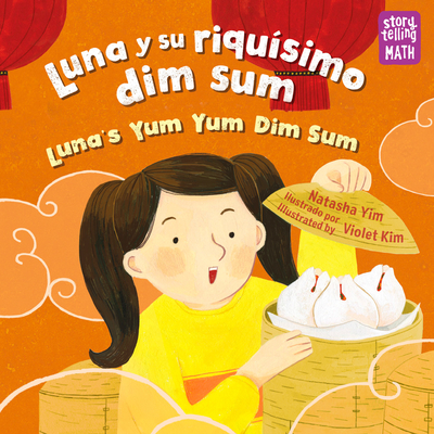 Luna Y Su Riqusimo Dim Sum / Luna's Yum Yum Dim Sum - Yim, Natasha