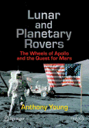Lunar and planetary rovers: the wheels of Apollo and the quest for Mars