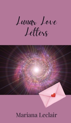 Lunar Love Letters - LeClair, Mariana