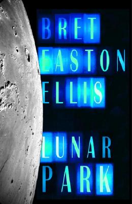 Lunar Park - Ellis, Bret Easton