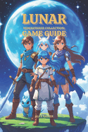 Lunar Remastered Collection Game Guide