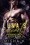 Luna's Secret: Pregnant With Alpha's Son