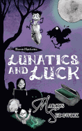 Lunatics and Luck: Book 3