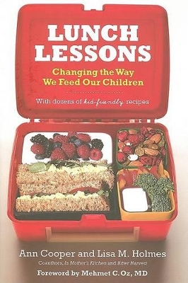 Lunch Lessons: Changing the Way We Feed Our Children - Cooper, Ann, and Holmes, Lisa