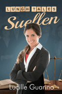 Lunch Tales: Suellen