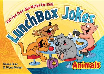 Lunchbox Jokes: Animals: 100 Fun Tear-Out Notes for Kids - Gunn, Deana, and Miniati, Wona