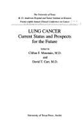 Lung Cancer: Current Status and Prospects for the Future