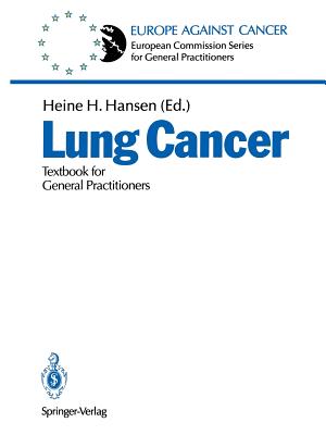Lung Cancer: Textbook for General Practitioners - Hansen, Heine H (Editor)