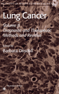Lung Cancer: Volume 2: Diagnostic and Therapeutic Methods and Reviews