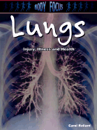 Lungs: Injury, Illness and Health - Ballard, Carol, Dr.