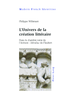 L'Univers de la cr?ation litt?raire: Dans la chambre noire de l'?criture: H?rodias de Flaubert