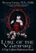 Lure of the Vampire: A Pop Culture Reference Book