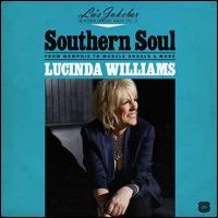 Lu's Jukebox, Vol. 2: Southern Soul ? From Memphis to Muscle Shoals - Lucinda Williams