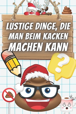 Lustige Dinge, die man beim Kacken machen kann: Quizze, Wissenswertes und R?tsel zum Lsen, w?hrend Sie im Badezimmer entspannen Ideales Geschenk - Quoz, Por