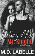 Lusting After Mr. Knight: The Web Novel Version with Bonus Chapters
