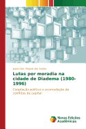 Lutas Por Moradia Na Cidade de Diadema (1980-1996)