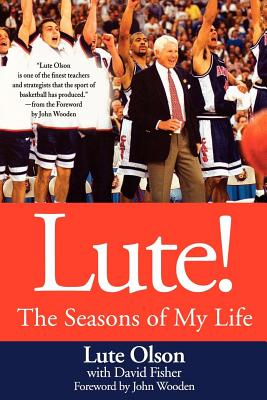 Lute!: The Seasons of My Life - Olson, Lute, and Fisher, David, and Wooden, John (Foreword by)