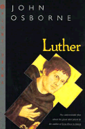 Luther: A Play - Osborne, John