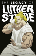 Luther Strode Volume 3: The Legacy of Luther Strode