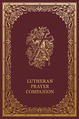 Lutheran Prayer Companion - Luther, Martin