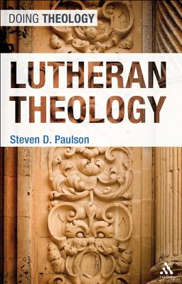 Lutheran Theology - Paulson, Steven D.