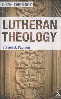 Lutheran Theology - Paulson, Steven D.