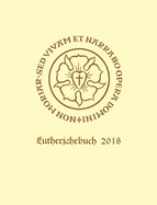 Lutherjahrbuch 85. Jahrgang 2018: Organ Der Internationalen Lutherforschung