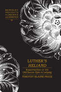 Luther's Heliand: Resurrection of the Old Saxon Epic in Leipzig