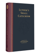Luther's Small Catechism & Explanation - 2017 Edition