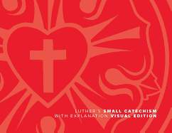 Luther's Small Catechism with Explanation
