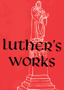 Luther's Works, Volume 11 (Lectures on the Psalms II) - Luther, Martin, Dr., and Oswald, Hilton C (Editor), and Bowman, Herbert J (Translated by)