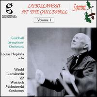 Lutoslawski at the Guildhall, Vol. 1 - Louise Hopkins (cello); Witold Lutoslawski (conductor)
