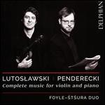 Lutoslawski, Penderecki: Complete Music for Violin and Piano