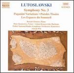 Lutoslawski: Symphony No. 3; Paganini Variations; Paroles Tissées; Les Espaces du Sommeil