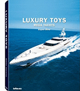 Luxury Toys: Mega Yachts