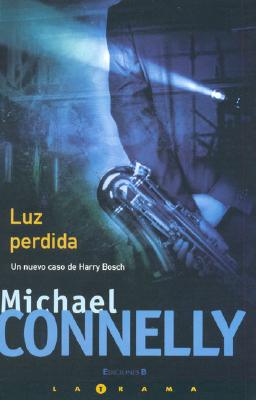 Luz Perdida - Connelly, Michael