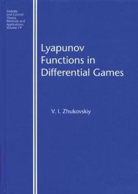 Lyapunov Functions in Differential Games - Zhukovskiy, Vladislav I