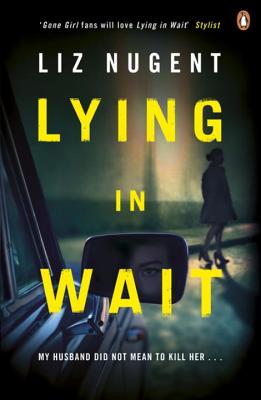 Lying in Wait - Nugent, Liz