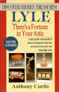 Lyle There's a Fortune in Your Attic
