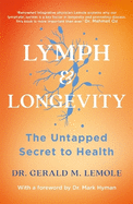 LYMPH & LONGEVITY: The Untapped Secret to Health