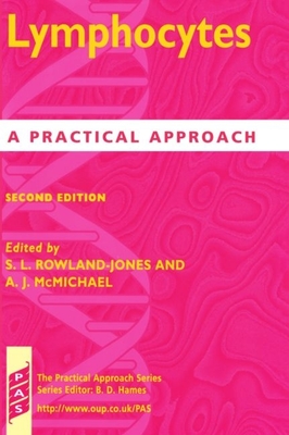 Lymphocytes: a Practical Approach (Practical Approach Series, 220) - Rowland-Jones, Sarah L. [Editor]; McMichael, Andrew J. [Editor];