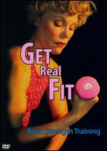 Lynn Hahn: Get Real Fit: Basic Strength Training with Lynn Hahn - 